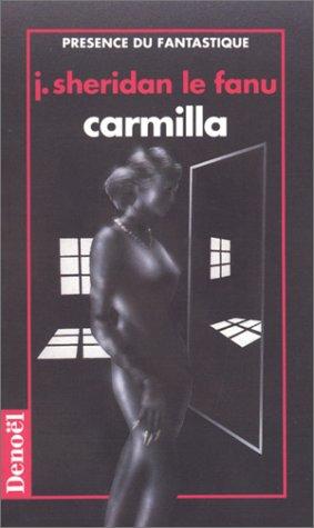 Carmilla by J. Sheridan Le Fanu