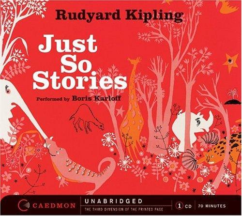 Just So Stories by Rudyard Kipling