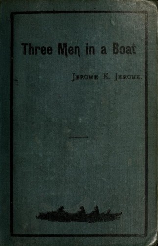 Three Men in a Boat by Jerome K. Jerome